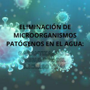 Eliminación de microorganismos patógenos en el agua