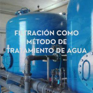 Filtración como método de tratamiento de agua