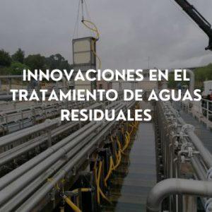 Innovaciones en el Tratamiento de Aguas Residuales