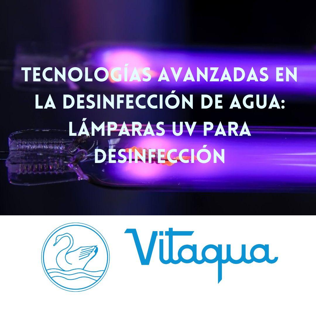Tecnologías Avanzadas en la Desinfección de Agua: Lámparas UV para Desinfección