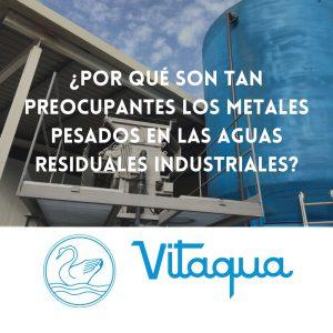 ¿Por qué son tan Preocupantes los Metales Pesados en las Aguas Residuales Industriales?