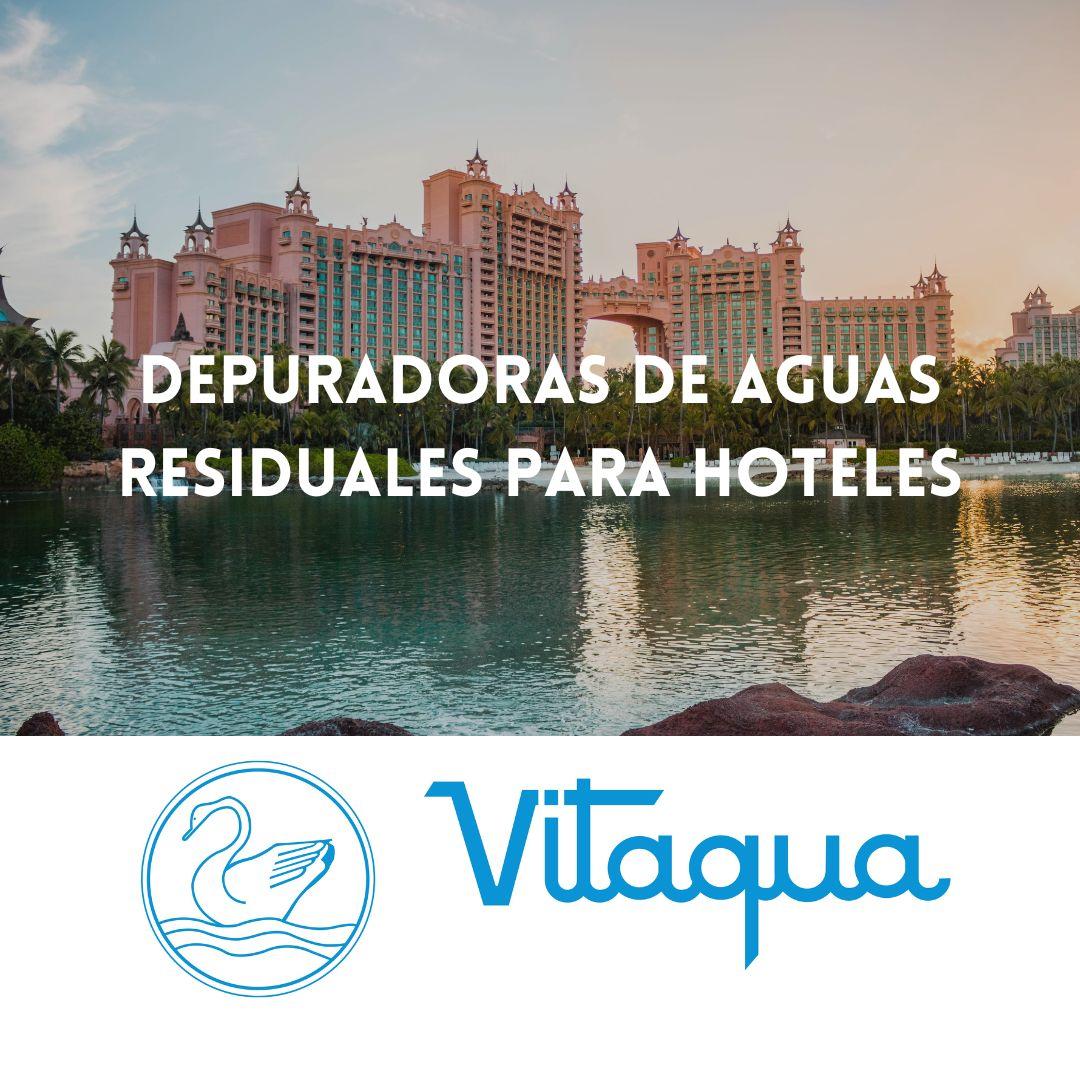 Depuradoras de Aguas Residuales para Hoteles