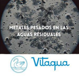 Metales pesados en las aguas residuales: Cómo eliminarlos eficazmente