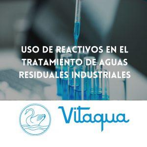 Optimización del Uso de Reactivos en el Tratamiento de Aguas Residuales Industriales: Estrategias para Reducir Costes y Mejorar Resultados