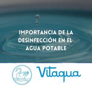 Importancia de la Desinfección en el Agua Potable