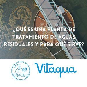 ¿Qué es una planta de tratamiento de aguas residuales y para qué sirve?